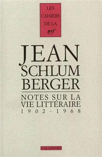 Notes sur la vie littéraire : 1902-1968