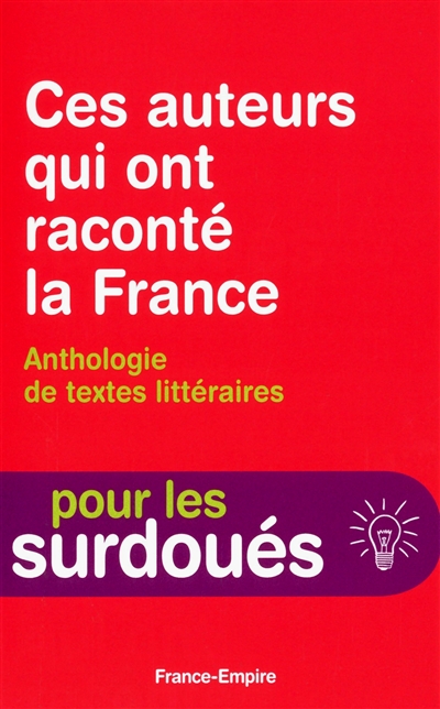 Ces auteurs qui ont raconté la France : anthologie de textes littéraires