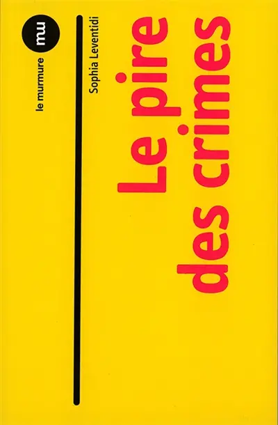 Le pire des crimes