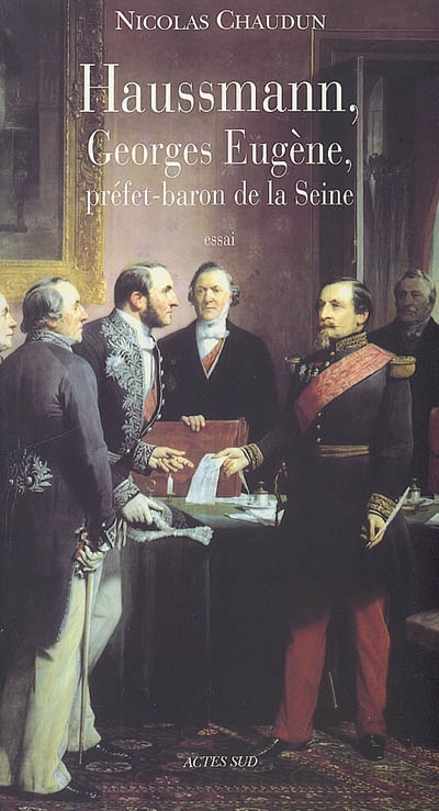 Haussmann, Georges-Eugène, préfet-baron de la Seine : essai