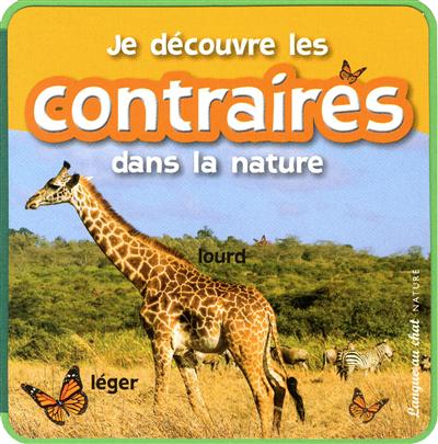 Je découvre les contraires dans la nature