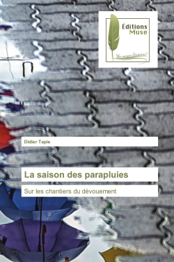 La saison des parapluies :...