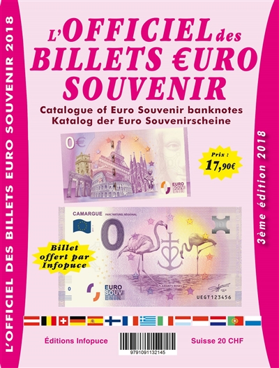 L'officiel des billets euro souvenir : 2018. Catalogue of euro souvenir banknotes. Katalog der Euro Souvenir Banknoten