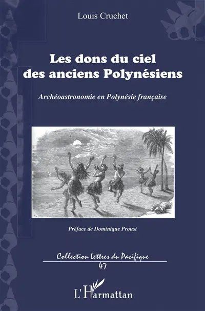Les dons du ciel des anciens Polynésiens : archéoastronomie en Polynésie française