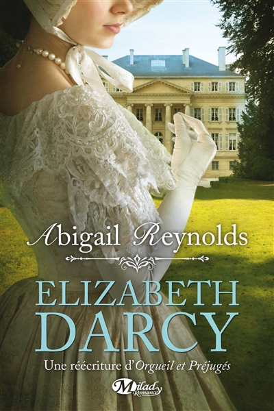 Elizabeth Darcy : une réécriture d'Orgueil et préjugés