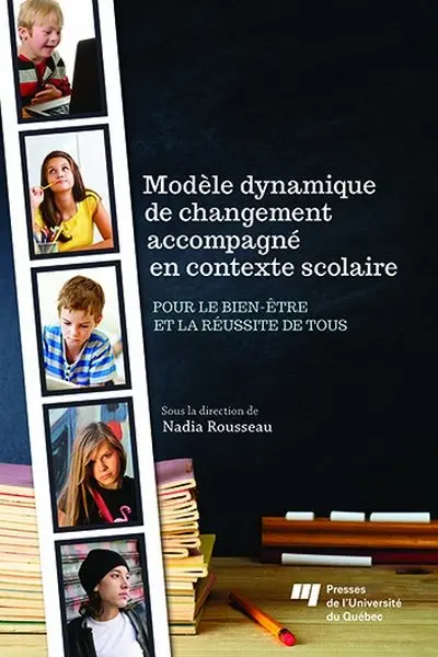 Modèle dynamique de changement accompagné en contexte scolaire : pour le bien-être et la réussite de tous