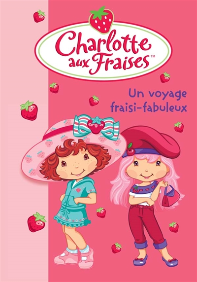 Un voyage fraisi-fabuleux