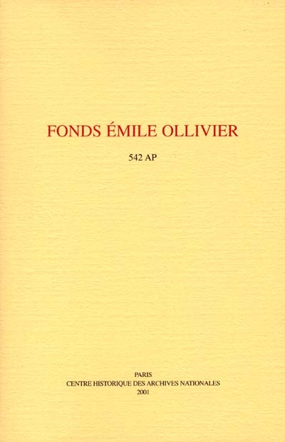 Fonds Emile-Ollivier : répertoire numérique détaillé