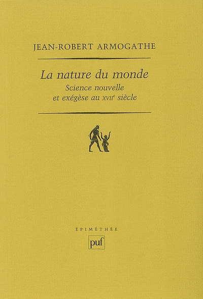 La nature du monde : science nouvelle et exégèse au XVIIe siècle