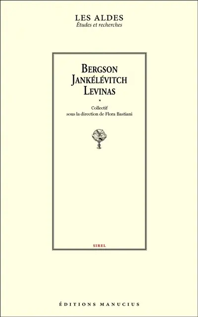 Bergson, Jankélévitch, Levinas