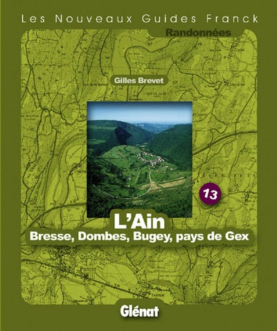 L'Ain : Bresse, Dombes, Bugey, pays de Gex