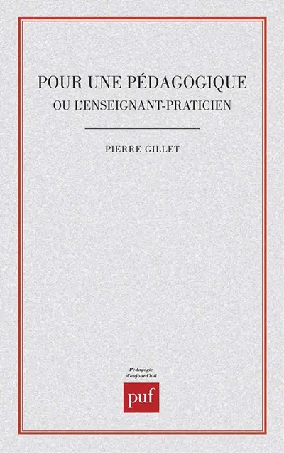 Pour une pédagogique ou l'Enseignant praticien