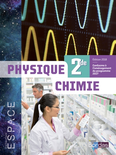 Physique chimie 2de : conforme à l'aménagement du programme 2017