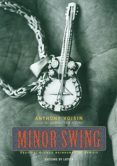 Minor swing : festival Django Reinhardt de Samois
