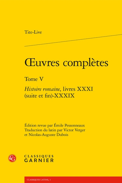 Oeuvres complètes. Vol. 4. Histoire romaine. Livres XXXI (suite et fin)-XXXIX