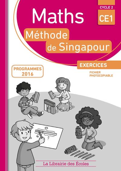 Maths méthode de Singapour : CE1 cycle 2, exercices, fichier photocopiable : programmes 2016