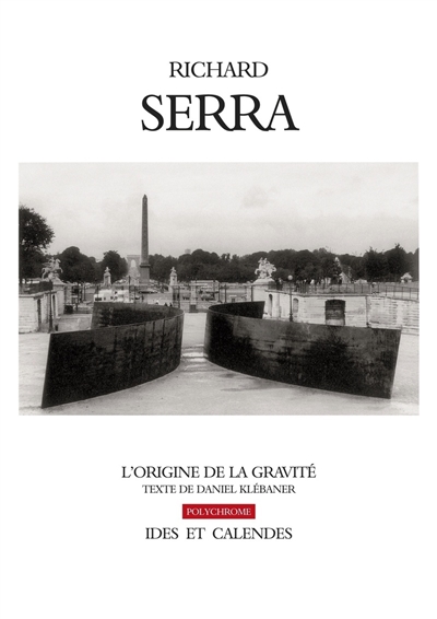 Richard Serra : l'origine de la gravité
