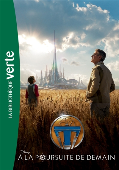 À la poursuite de demain : le roman du film
