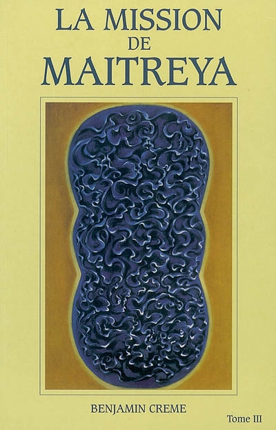 La mission de Maitreya. Vol. 3