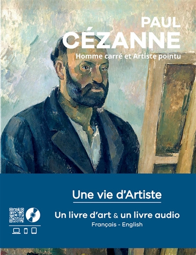 Paul Cézanne : homme carré et artiste pointu
