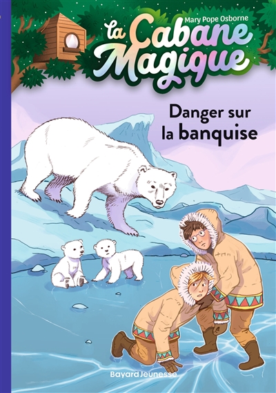 Danger sur la banquise - La Cabane Magique 15 *