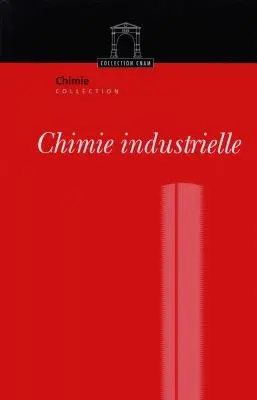 Chimie industrielle. Vol. 2. Problèmes résolus