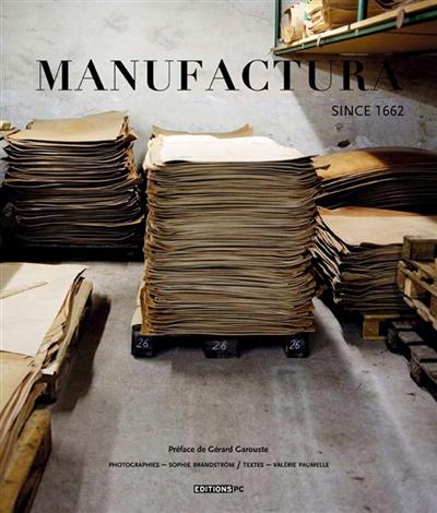 Manufactura : since 1662