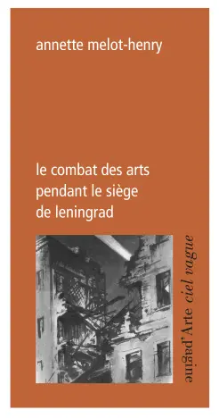 Le combat des arts pendant le siège de Leningrad