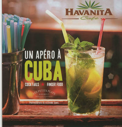 Un apéro à Cuba : cocktails & finger food