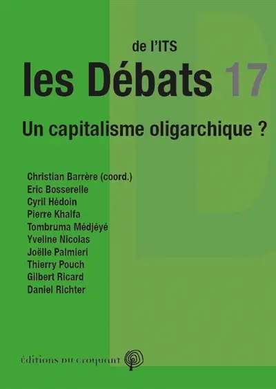 Les débats de l'ITS, n° 17. Un capitalisme oligarchique ?