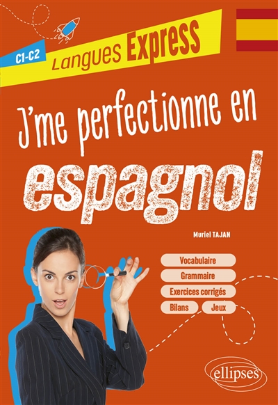 J'me perfectionne en espagnol : C1-C2