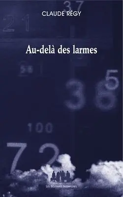 Au-delà des larmes