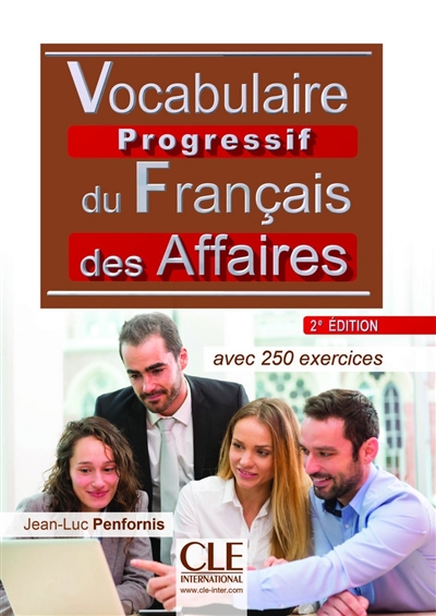 Vocabulaire progressif du français des affaires : avec 250 exercices
