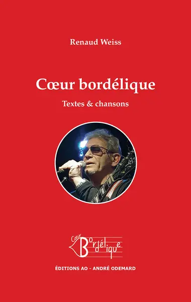 Coeur bordélique : textes & chansons