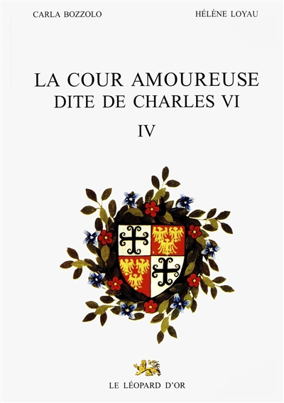 La Cour amoureuse dite de Charles VI. Vol. 4. Notices biographiques, addenda et corrigenda, table des noms propres (...)
