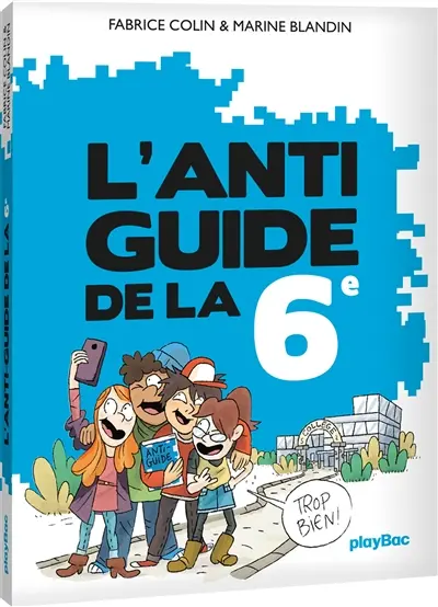 L'anti guide de la 6e