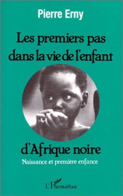 Les premiers pas dans la vie de l'enfant D'afrique noire