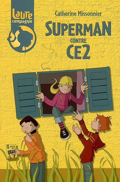 Laure et compagnie. Vol. 2006. Superman contre CE2