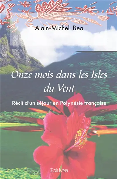 Onze mois dans les isles du vent : Récit d'un séjour en Polynésie française