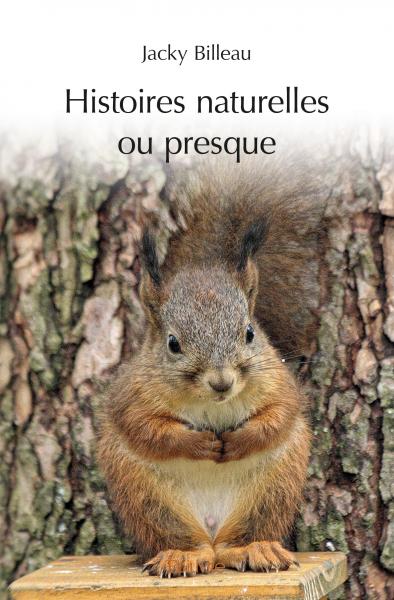 Histoires naturelles ou presque