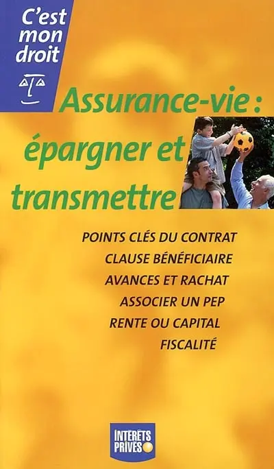 Assurance-vie : épargner et transmettre