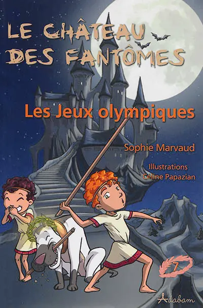 Le château des fantômes. Vol. 7. Les jeux Olympiques