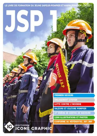 Formation des jeunes sapeurs-pompiers : JSP. Vol. 1. Le livre de formation du jeune sapeur-pompier et marin-pompier, cycle 1 : premiers secours, engagement citoyen, lutte contre l'incendie, valeurs et culture pompier, 27 vidéos de gestes de secours, 1.200 illustrations et photos, conforme au référentiel JSP-JMP