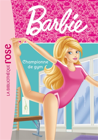 Barbie. Vol. 10. Championne de gym