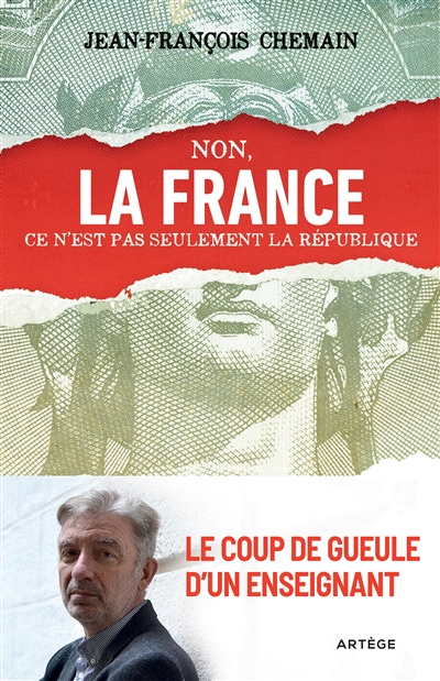 Non, la France ce n'est pas seulement la République ! : le coup de gueule d'un enseignant