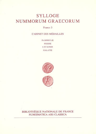 Sylloge nummorum graecorum : France. Vol. 3. Pamphylie, Pisidie, Lycaonie, Galatie