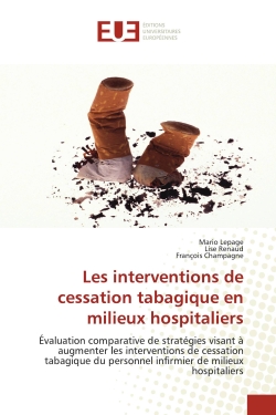 Les interventions de cessation tabagique en milieux hospitaliers : Evaluation comparative de stratégies visant à augmenter les interventions de cessation tabagique du