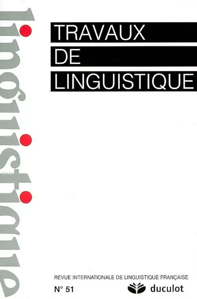 Travaux de linguistique, n° 51