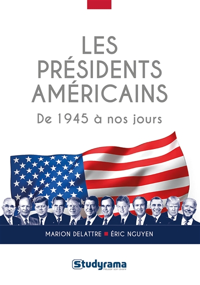 Les présidents américains : de 1945 à nos jours