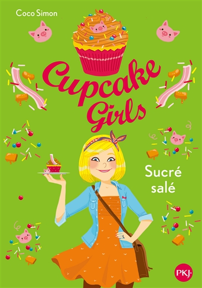 Cupcake girls. Vol. 3. Sucré salé